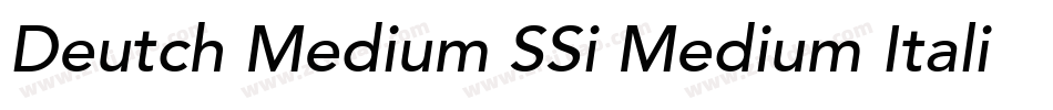 Deutch Medium SSi Medium Italic字体转换